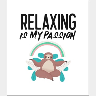 Relaxing is my passion sloth Posters and Art